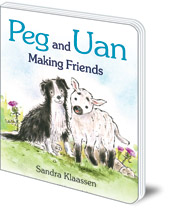 Sandra Klaassen - Peg and Uan: Making Friends