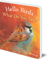 Illustrated by Loes Botman - Hello Birds, What Do You Say?