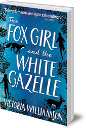 Victoria Williamson - The Fox Girl and the White Gazelle
