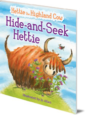 Illustrated by Jo Allan; Polly Lawson - Hide-and-Seek Hettie: The Highland Cow Who Can't Hide!