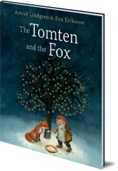 Astrid Lindgren; Illustrated by Eva Eriksson - The Tomten and the Fox