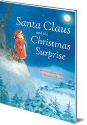 Dorothea Lachner; Illustrated by Maja Dusíková - Santa Claus and the Christmas Surprise