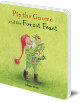 Admar Kwant - Pip the Gnome and the Forest Feast