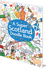 Illustrated by Susana Gurrea - A Super Scotland Doodle Book