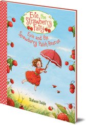 Stefanie Dahle - Evie and the Strawberry Patch Rescue