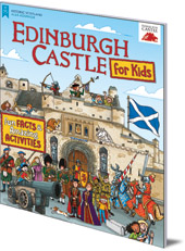 Illustrated by Moreno Chiacchiera - Edinburgh Castle for Kids: Fun Facts and Amazing Activities