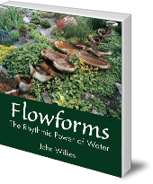 John Wilkes - Flowforms: The Rhythmic Power of Water