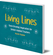 Henrik Thaulow - Living Lines: Form Drawing Inspiration for Steiner-Waldorf Teachers