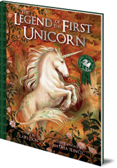 Lari Don; Illustrated by Nataša Ilinčić - The Legend of the First Unicorn