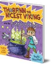 David MacPhail; Illustrated by Richard Morgan - Thorfinn and the Putrid Potion