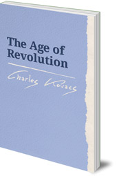 Charles Kovacs - The Age of Revolution