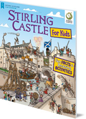 Illustrated by Moreno Chiacchiera - Stirling Castle for Kids: Fun Facts and Amazing Activities