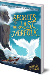 Lindsay Littleson - Secrets of the Last Merfolk