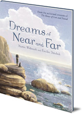 Martin Widmark; Illustrated by Emilia Dziubak - Dreams of Near and Far