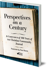 Foreword by Tom Ravetz - Perspectives on a Century: A Compendium of 100 Years of The Christian Community Journal