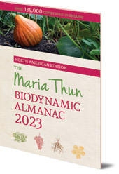 Titia Thun and Friedrich Thun - The North American Maria Thun Biodynamic Almanac: 2023