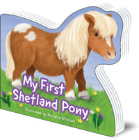 Illustrated by Melanie Mitchell - My First Shetland Pony