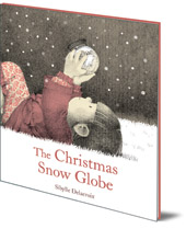 Sibylle Delacroix; Translated by Polly Lawson - The Christmas Snow Globe