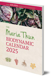 Titia Thun and Friedrich Thun - Maria Thun Biodynamic Calendar: 2025