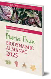 Titia Thun and Friedrich Thun - The North American Maria Thun Biodynamic Almanac: 2025