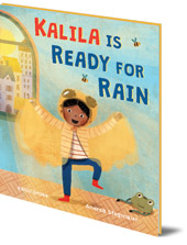 Kashi Grobe; Illustrated by Andrea Stegmaier - Kalila Is Ready for Rain Kashi Grobe; Illustrated by Andrea Stegmaier - Kalila Is Ready for Rain