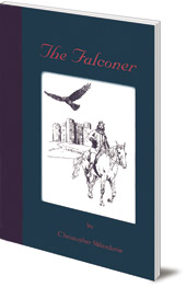 Christopher Sblendorio - The Falconer: A Story of Frederick II of Hohenstaufen