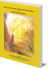 Richard Moore - Five Plays for Waldorf Festivals