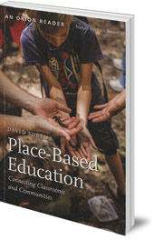 David Sobel - Place-Based Education: Connecting Classrooms and Communities