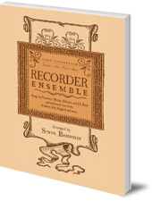 Steve Bernstein - Recorder Ensemble: First Collection for Soprano, Alto, Tenor and Bass