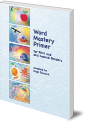 Edited by Hugh Renwick - Word Mastery Primer: For First and Second Graders