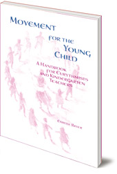 Estelle Bryer - Movement for the Young Child: A Handbook for Eurythmists and Kindergarten Teachers