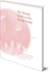 Edited by Susan Howard - The Young Child in the World Today