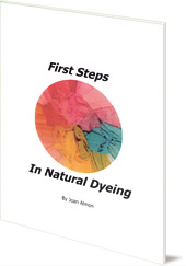 Joan Almon - First Steps In Natural Dyeing