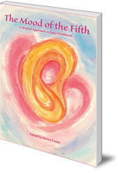 Edited by Nancy Foster - The Mood of the Fifth: A Musical Approach to Early Childhood
