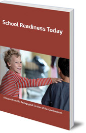 Edited by Nancy Blanning; Translated by Margot M. Saar - School Readiness Today: A Report from the Pedagogical Section of the Goetheanum