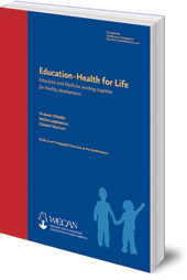 Michaela Glöckler, Stefan Langhammer and Christof Wiechert - Education -- Health for Life: Education and Medicine Working Together for Healthy Development