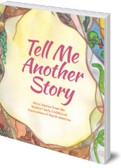 Edited by Louise deForest; Illustrated by Deborah Grieder and Jo Valens - Tell Me Another Story: More Stories from the Waldorf Early Childhood Association of North America