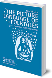Friedel Lenz - The Picture Language of Folktales