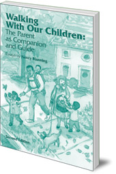 Nancy Blanning - Walking with Our Children: The Parent as Companion and Guide
