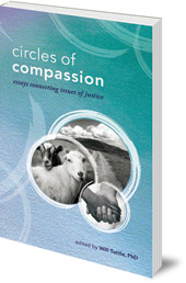 Edited by Will Tuttle - Circles of Compassion: Essays Connecting Issues of Justice