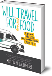 Kristin Lajeunesse; Illustrated by Jacki Graziano - Will Travel for Vegan Food: A Young Woman's Solo Van-Dwelling Mission to Break Free, Find Food, and Make Love