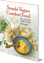 Patti Dann - Simple Vegan Comfort Food: From the Café Indigo Kitchen