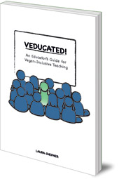 Laura Chepner - Veducated!: An Educator's Guide for Vegan-Inclusive Teaching