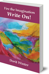 Dorit Winter - Fire the Imagination -- Write On!