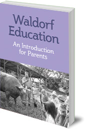 Edited by David Mitchell - Waldorf Education: An Introduction for Parents