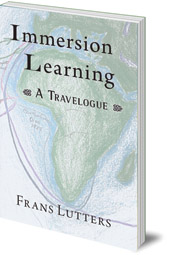 Frans Lutters - Immersion Learning: A Travelogue