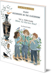 David Gable - Play! Recorders in the Classroom: Volume 3: Fifth Grade Teacher's Edition