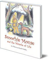 Theresa Roach Melia - Scoochie Mouse and the Miracle of Life