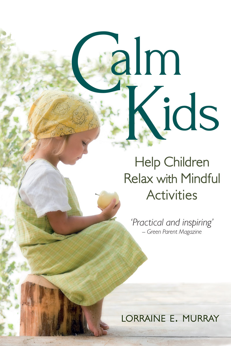 Lorraine E. Murray - Calm Kids - Floris Books