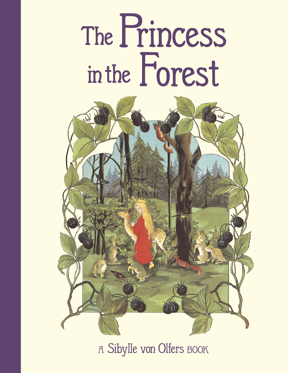 Sibylle von Olfers, The Princess in the Forest cover image